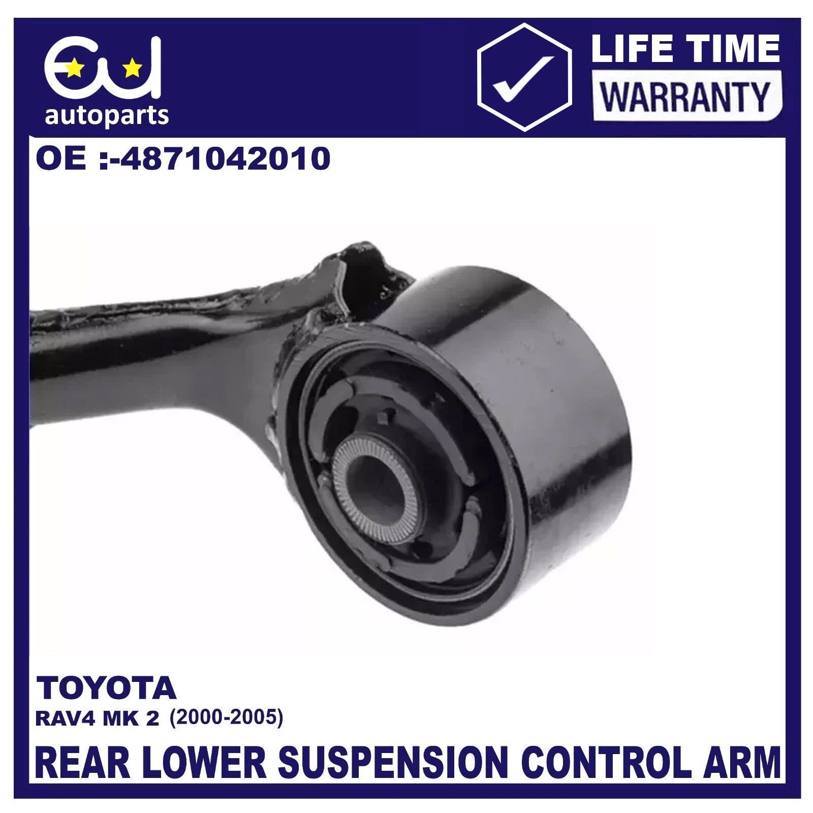 REAR LOWER RIGHT SUSPENSION TRAILING CONTROL ARM FOR TOYOTA RAV4 _A2_ MK2 00-05