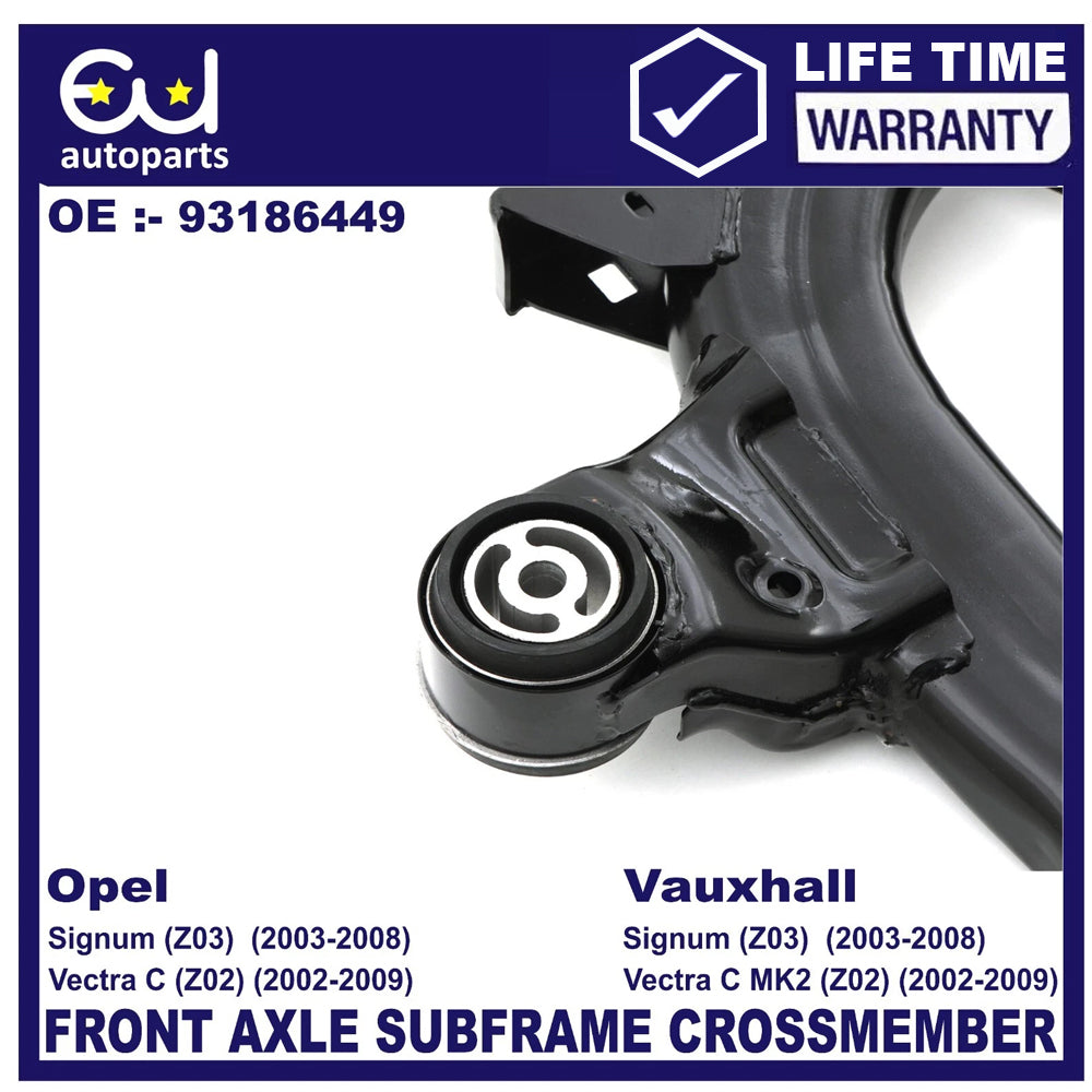 FRONT SUBFRAME CROSSMEMBER  FOR VAUXHALL OPEL VECTRA C 02-09 SIGNUM 93186449