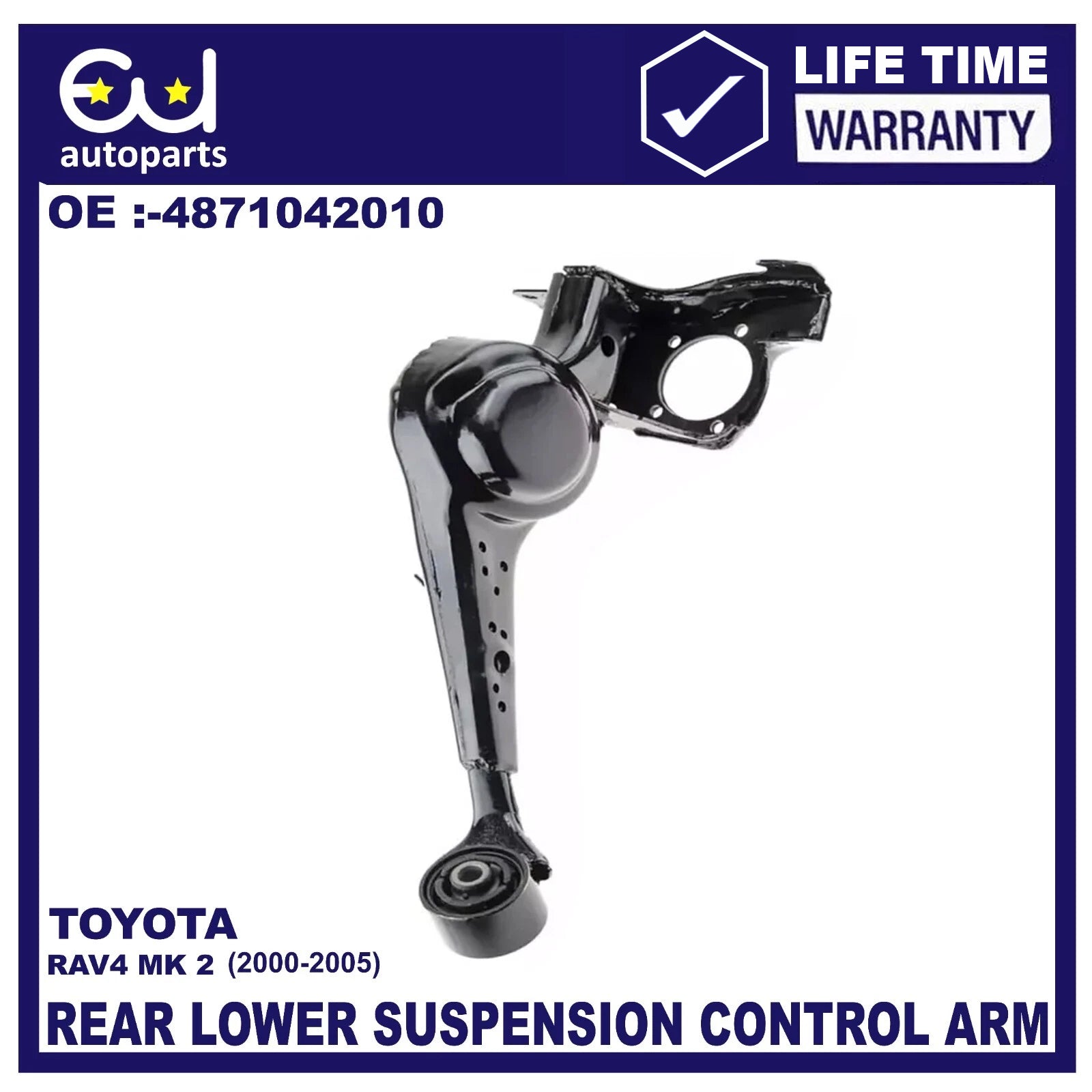 REAR LOWER RIGHT SUSPENSION TRAILING CONTROL ARM FOR TOYOTA RAV4 _A2_ MK2 00-05