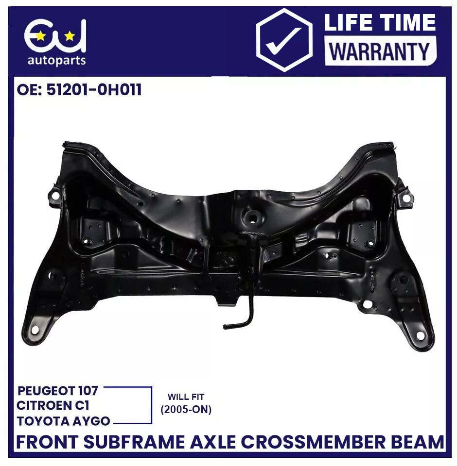 FRONT SUBFRAME AXLE CROSSMEMBER CRADLE FOR CITROEN C1 PEUGEOT 107 TOYOTA AYGO