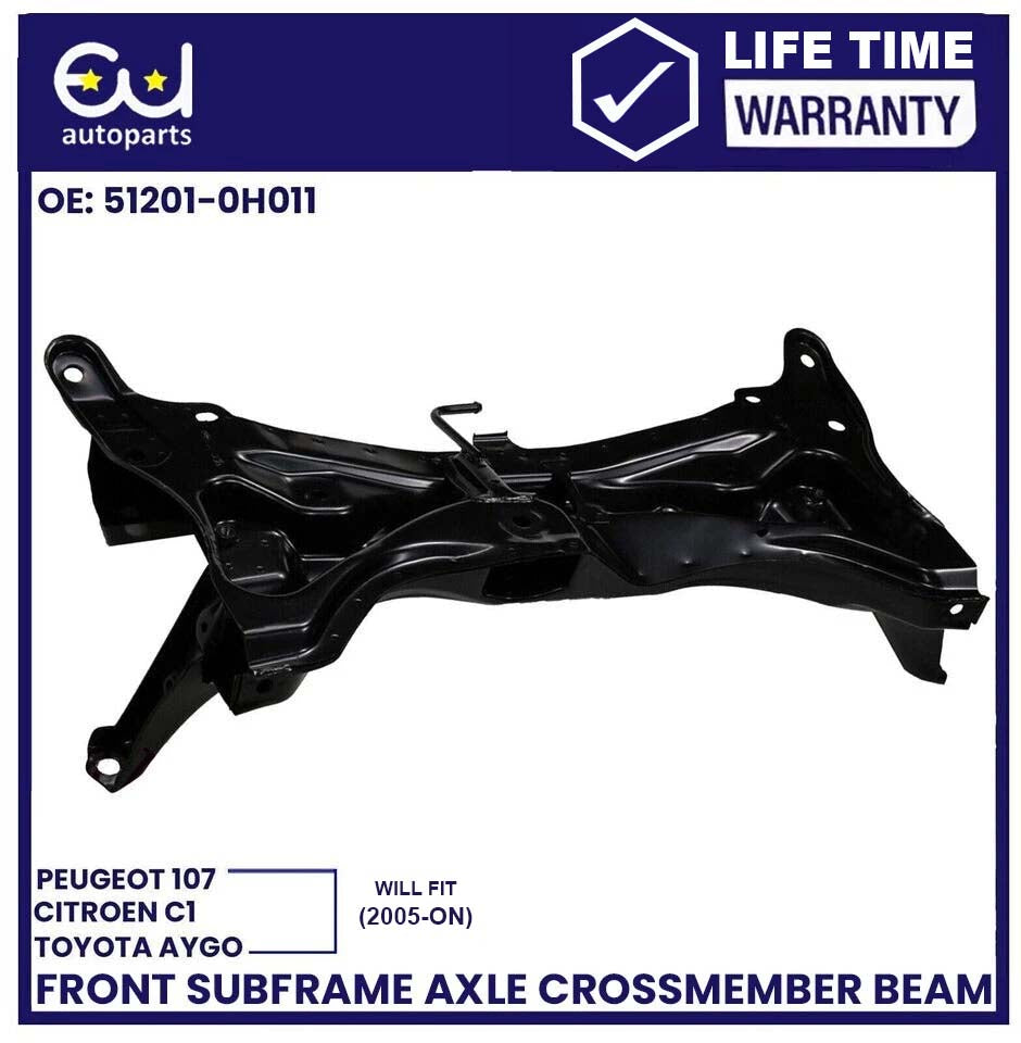 FRONT SUBFRAME AXLE CROSSMEMBER CRADLE FOR CITROEN C1 PEUGEOT 107 TOYOTA AYGO