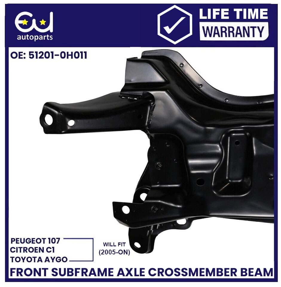 FRONT SUBFRAME AXLE CROSSMEMBER CRADLE FOR CITROEN C1 PEUGEOT 107 TOYOTA AYGO