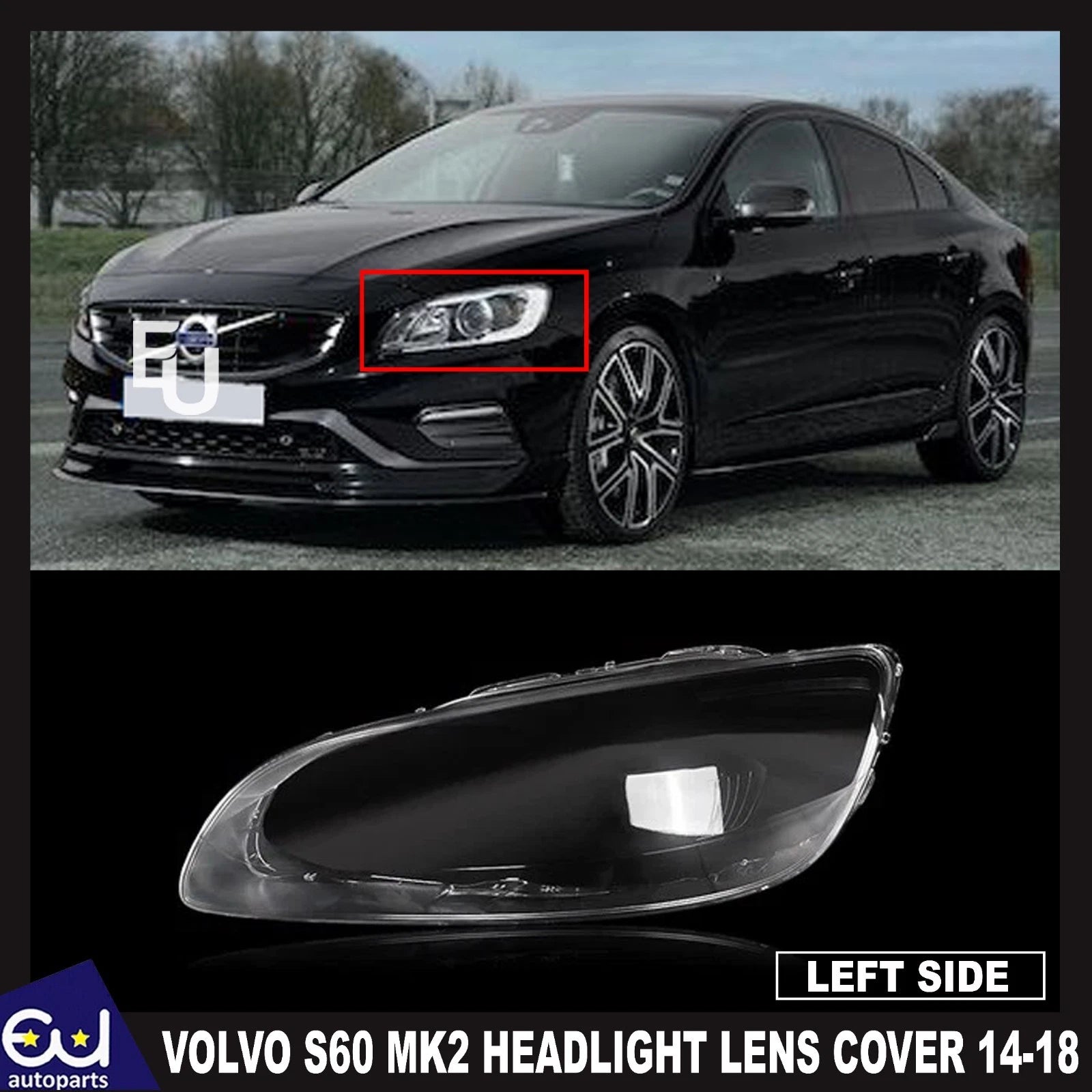 FOR VOLVO S60 MK2 134 LEFT PASSENGER SIDE FRONT HEADLIGHT LAMP LENS COVER 14-18