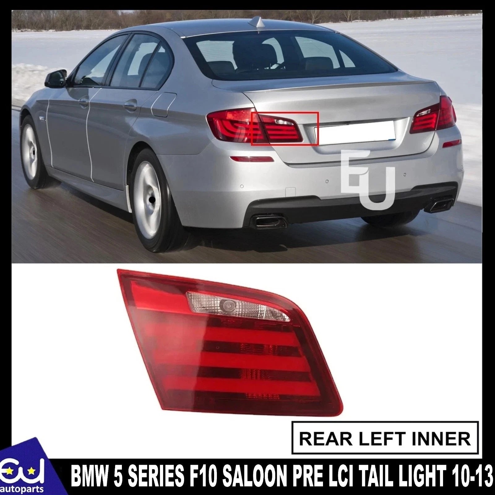 LEFT REAR INNER TAIL LIGHT LAMP FOR BMW 5 SERIES F10 F18 SALOON PRE FACELIFT