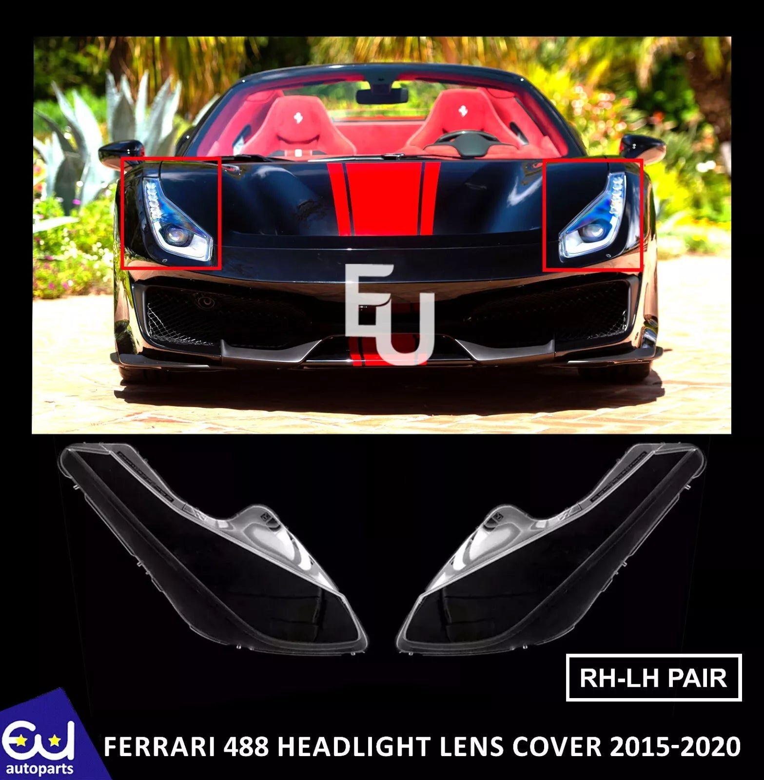 FOR FERRARI 488 HEADLIGHT HEADLAMP LENS COVER LEFT RIGHT SIDE PAIR 2015-2020