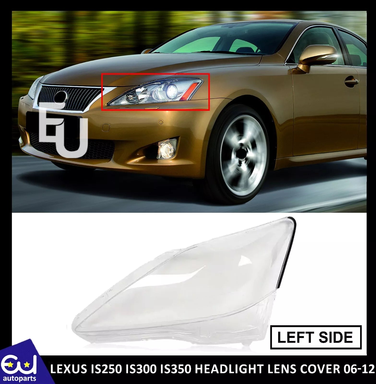FOR LEXUS IS250 IS300 IS350 06-12 HEADLIGHT LAMP LENS COVER FRONT LEFT PASSENGER