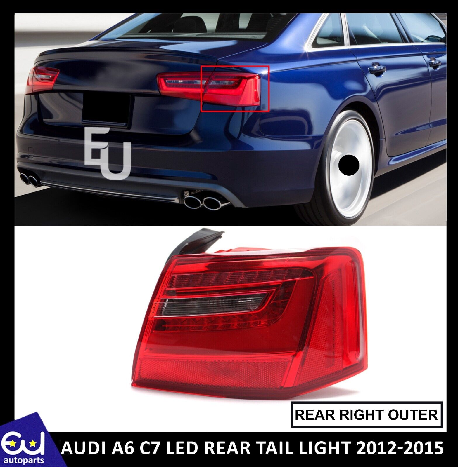 RIGHT SIDE REAR OUTER LED TAIL LIGHT BRAKE LAMP FOR AUDI A6 C7 SALOON 2012-2015