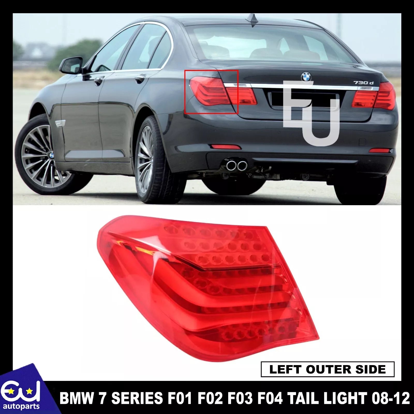 LEFT LH REAR TAIL LIGHT LAMP OUTER FOR BMW 7 SERIES F01 F02 F03 F04 PRE FACELIFT