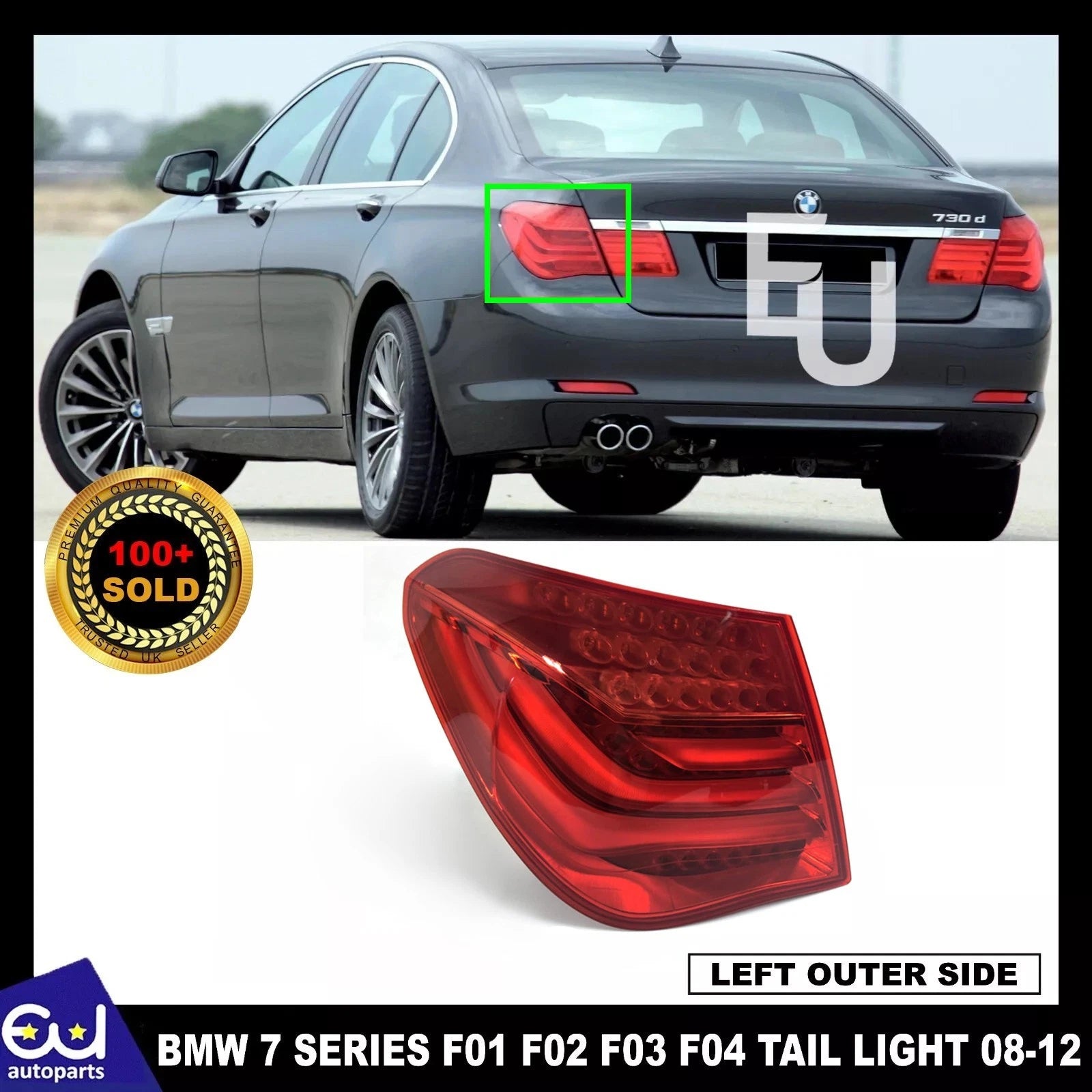 LEFT LH REAR TAIL LIGHT LAMP OUTER FOR BMW 7 SERIES F01 F02 F03 F04 PRE FACELIFT