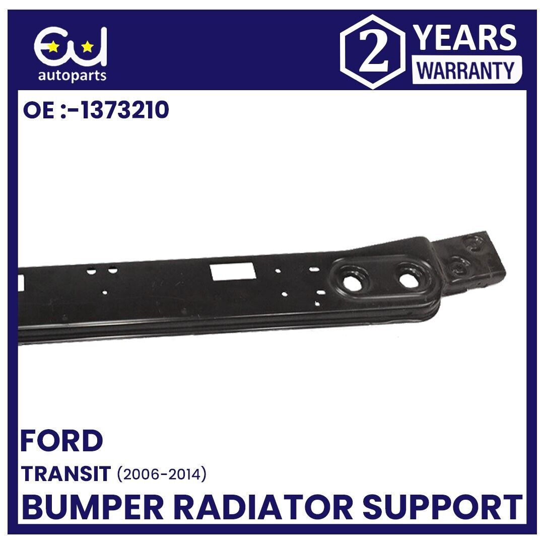 NEW BUMPER RADIATOR SUPPORT UPPER FOR FORD TRANSIT MK7 2.2 2.3 2.4 2006 - 2014