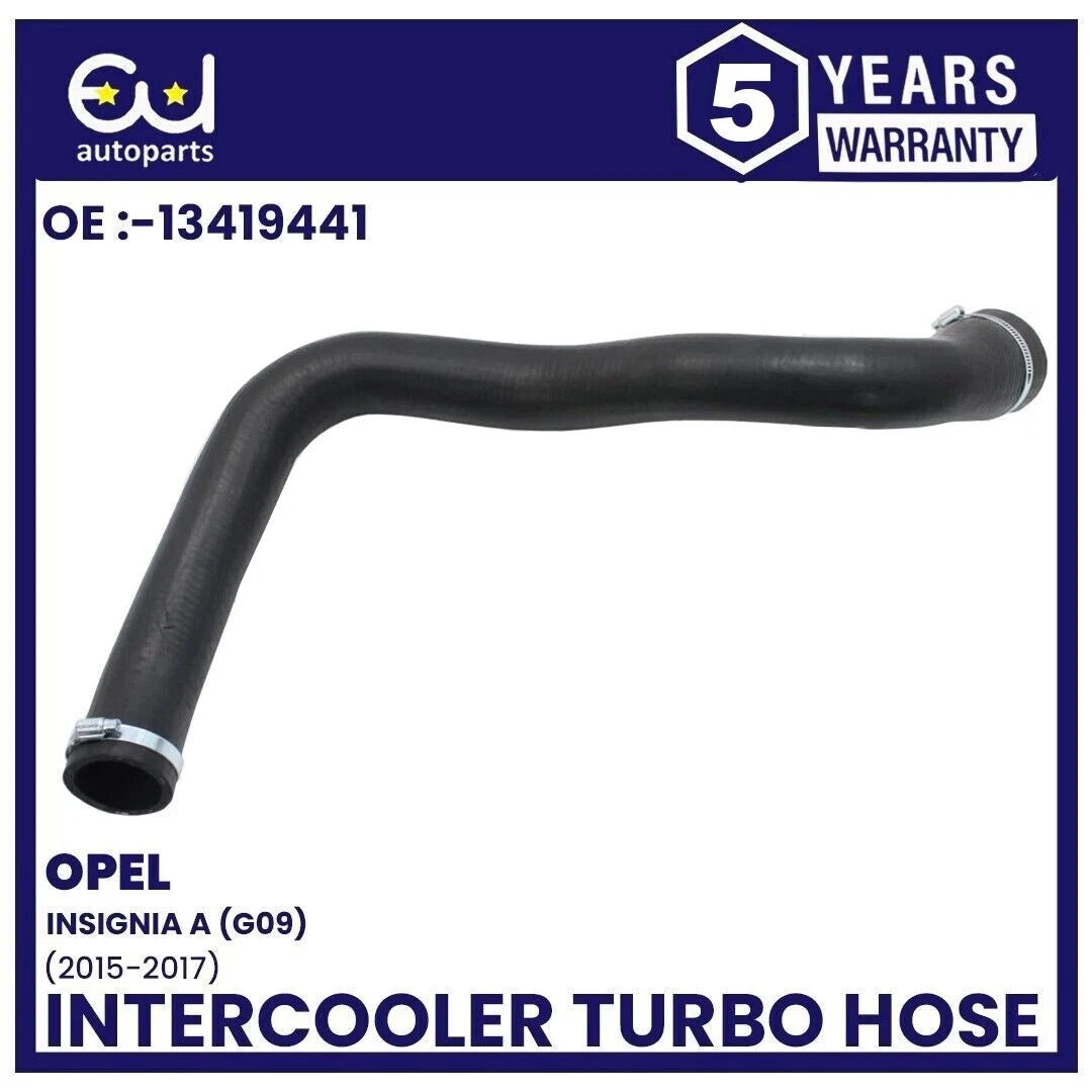 FOR VAUXHALL INSIGNIA 1.6 DIESEL TURBO INTERCOOLER OUTLET HOSE PIPE 13419441