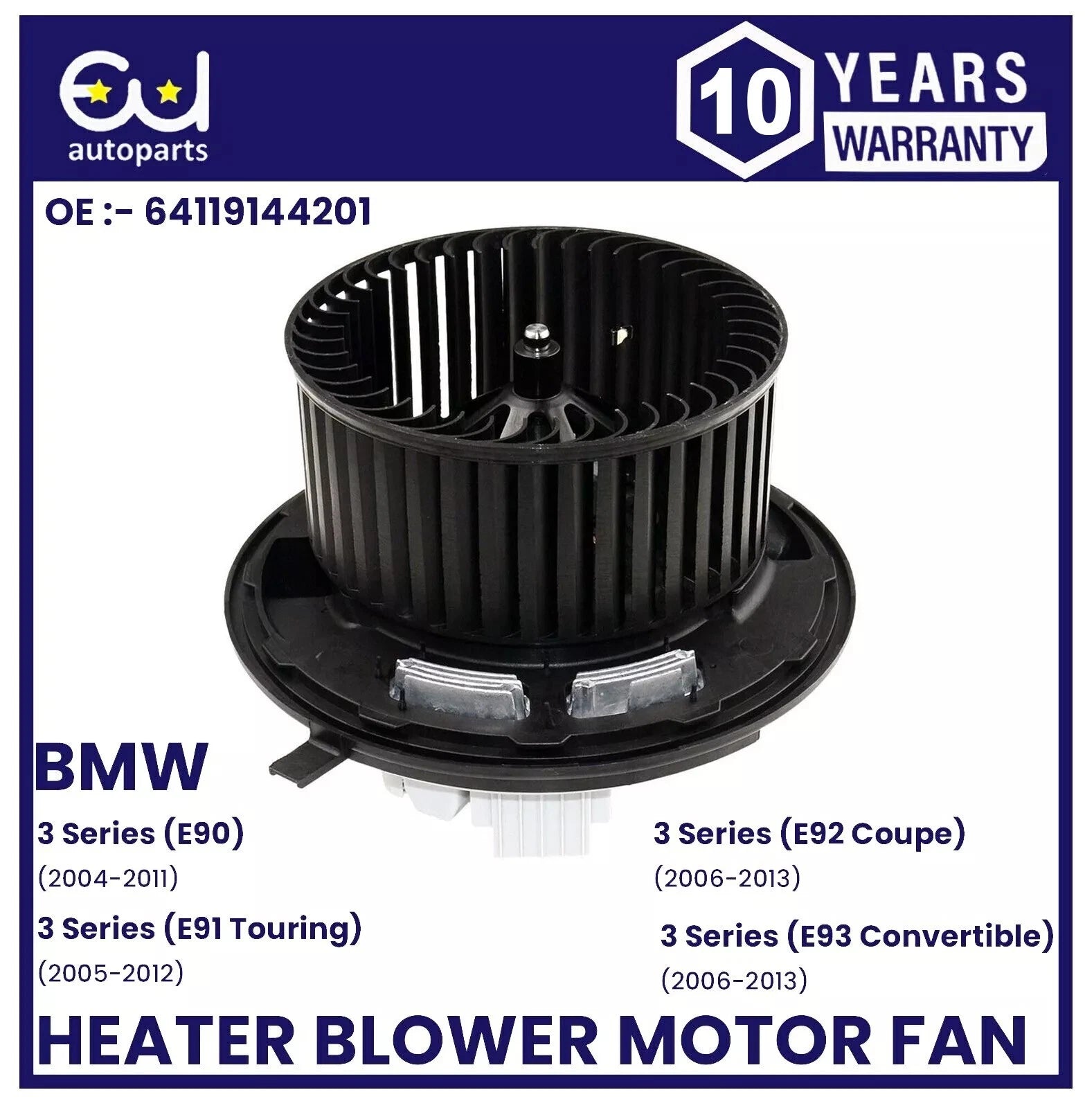 HEATER BLOWER MOTOR FAN FOR BMW 3 & 1 SERIES Z1 Z4 E90 E91 E92 E93 64119144201