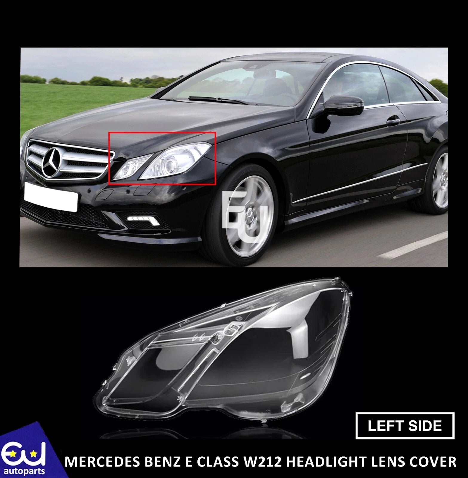 FOR MERCEDES BENZ E CLASS W212 2009-2013 HEADLIGHT LAMP GLASS LENS COVER LEFT LH