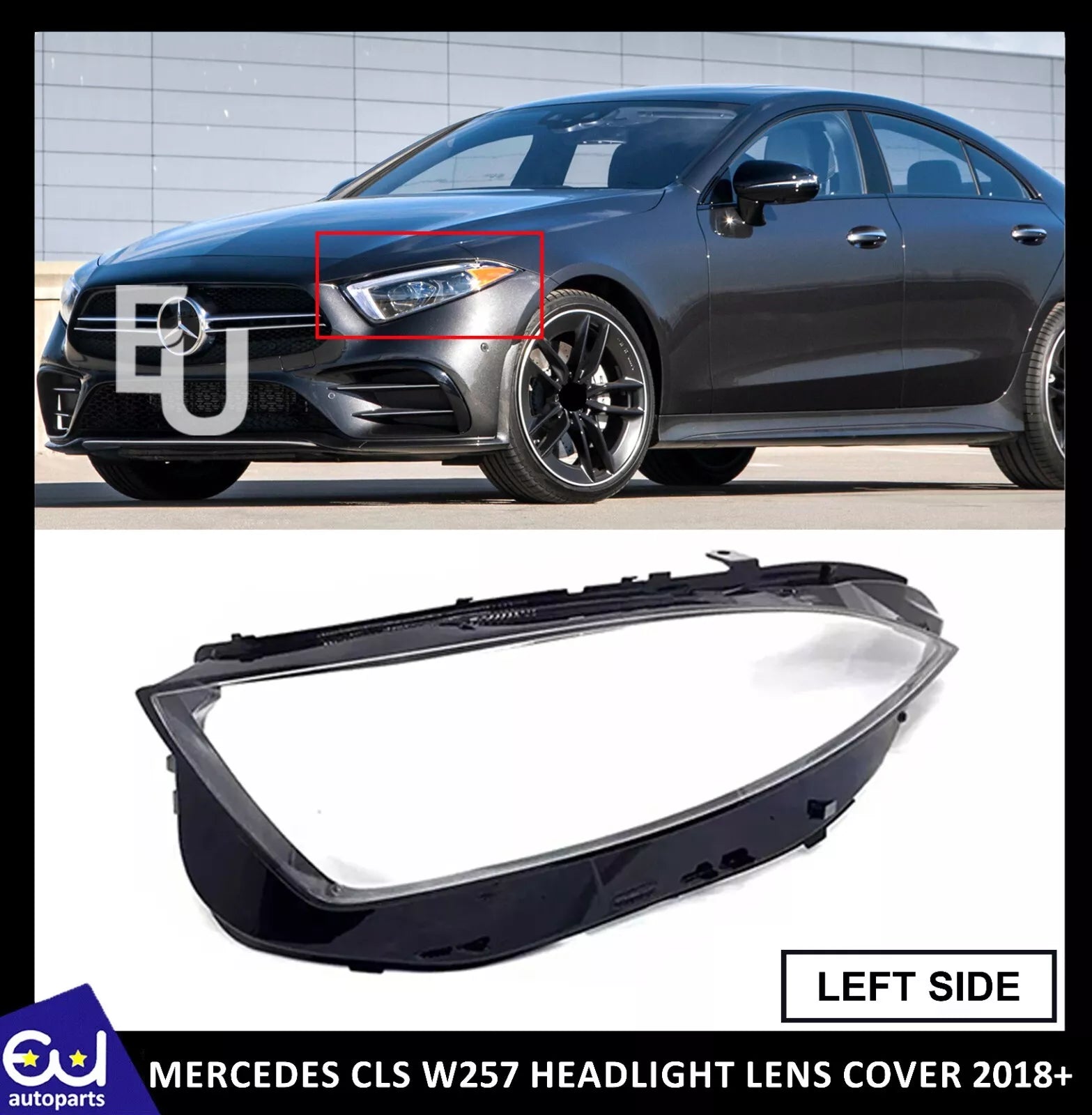 FOR MERCEDES CLS W257 HEADLIGHT LENS COVER LH LEFT PASSENGER SIDE + MANUAL 2018+