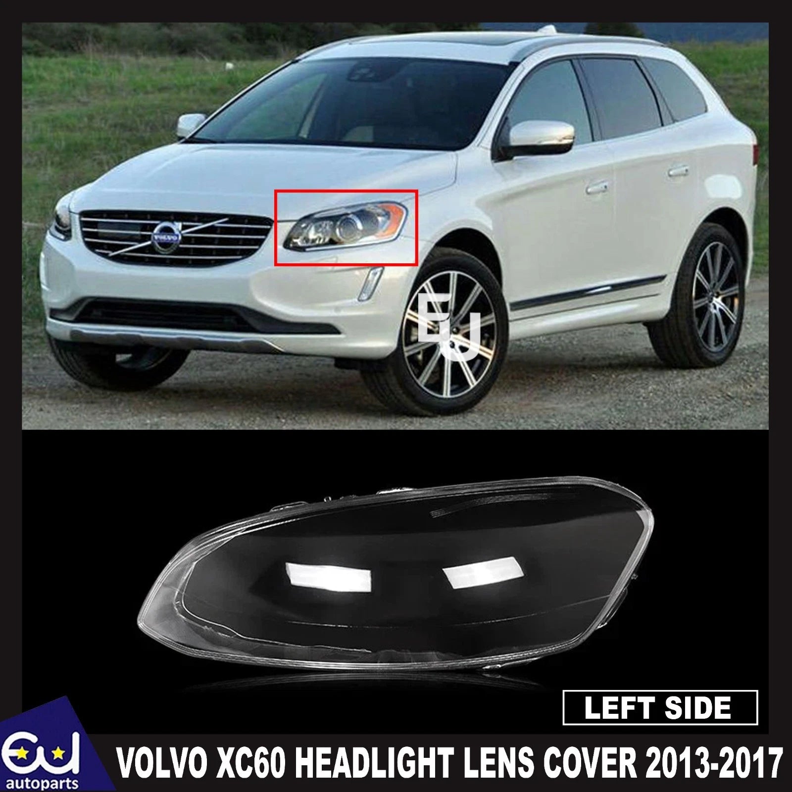 FOR VOLVO XC60 2013-17 LCI FRONT HEADLIGHT LAMP LENS COVER LEFT PASSENGER SIDE