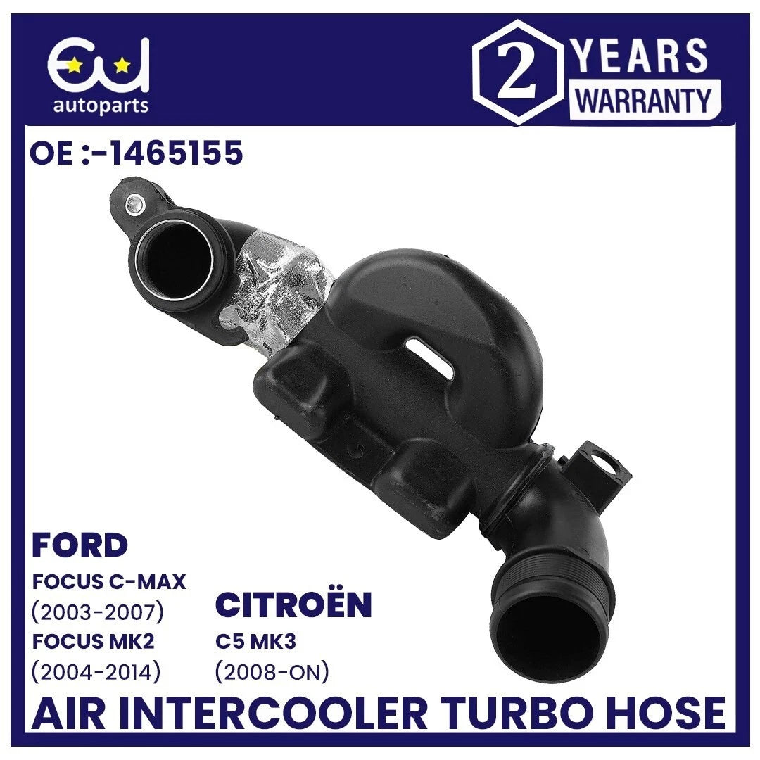 AIR INTAKE MANIFOLD INTERCOOLER HOSE PIPE FOR CITROEN FORD PEUGEOT VOLVO 1465155