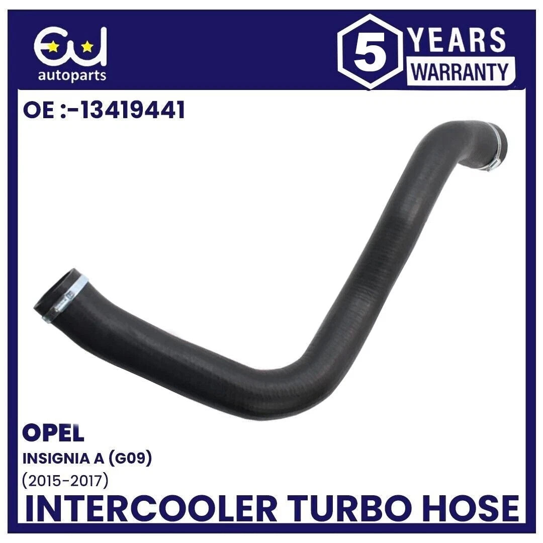 FOR VAUXHALL INSIGNIA 1.6 DIESEL TURBO INTERCOOLER OUTLET HOSE PIPE 13419441