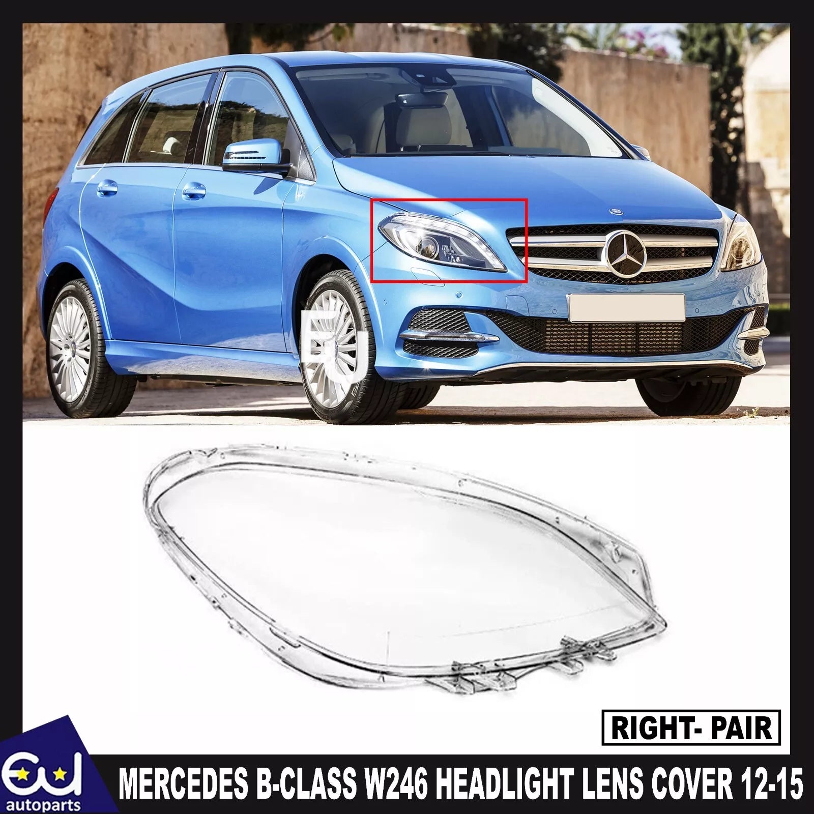 RIGHT LAMP HEADLIGHT LENS COVER FOR MERCEDES B-CLASS W246 2012-2015
