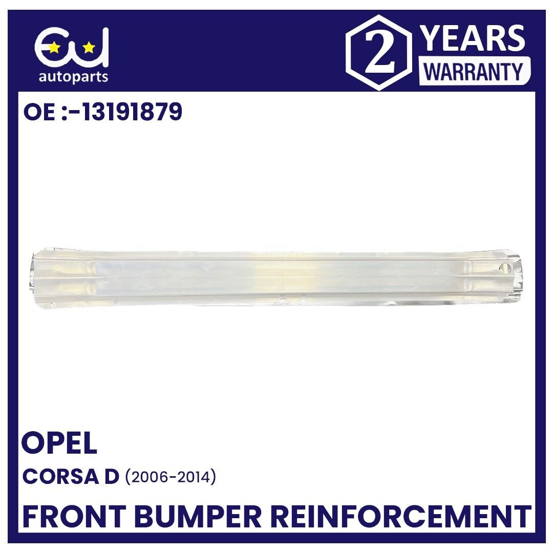 FOR VAUXHALL CORSA D 2006- 2014 NEW FRONT BUMPER REINFORCEMENT CRASH BAR CARRIER