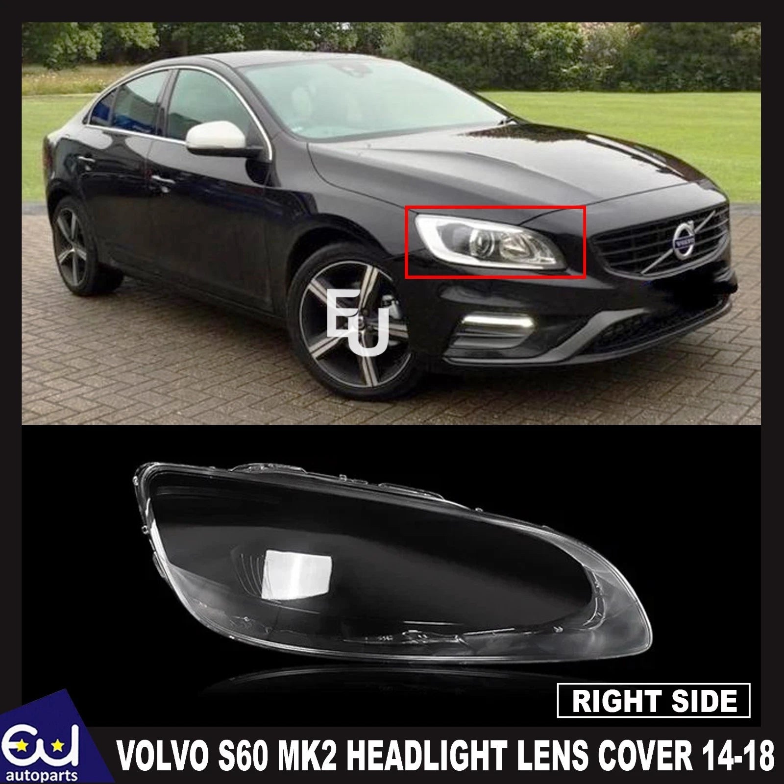 FOR VOLVO S60 MK2 134 RIGHT DRIVER RH SIDE FRONT HEADLIGHT LAMP LENS COVER 14-18