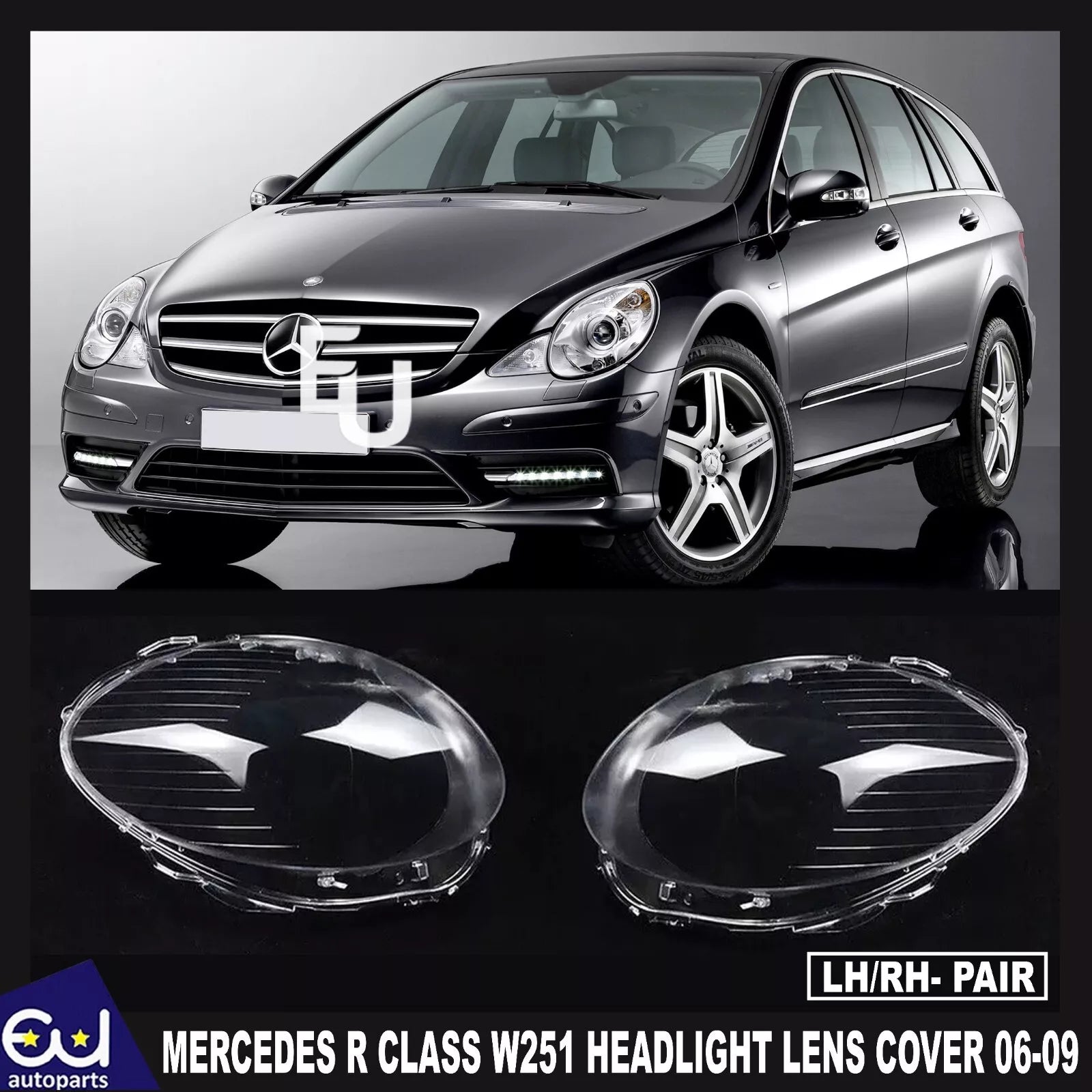 FOR MERCEDES R CLASS W251 2006-2009 PAIR RIGHT LEFT FRONT HEADLIGHT LENS COVER