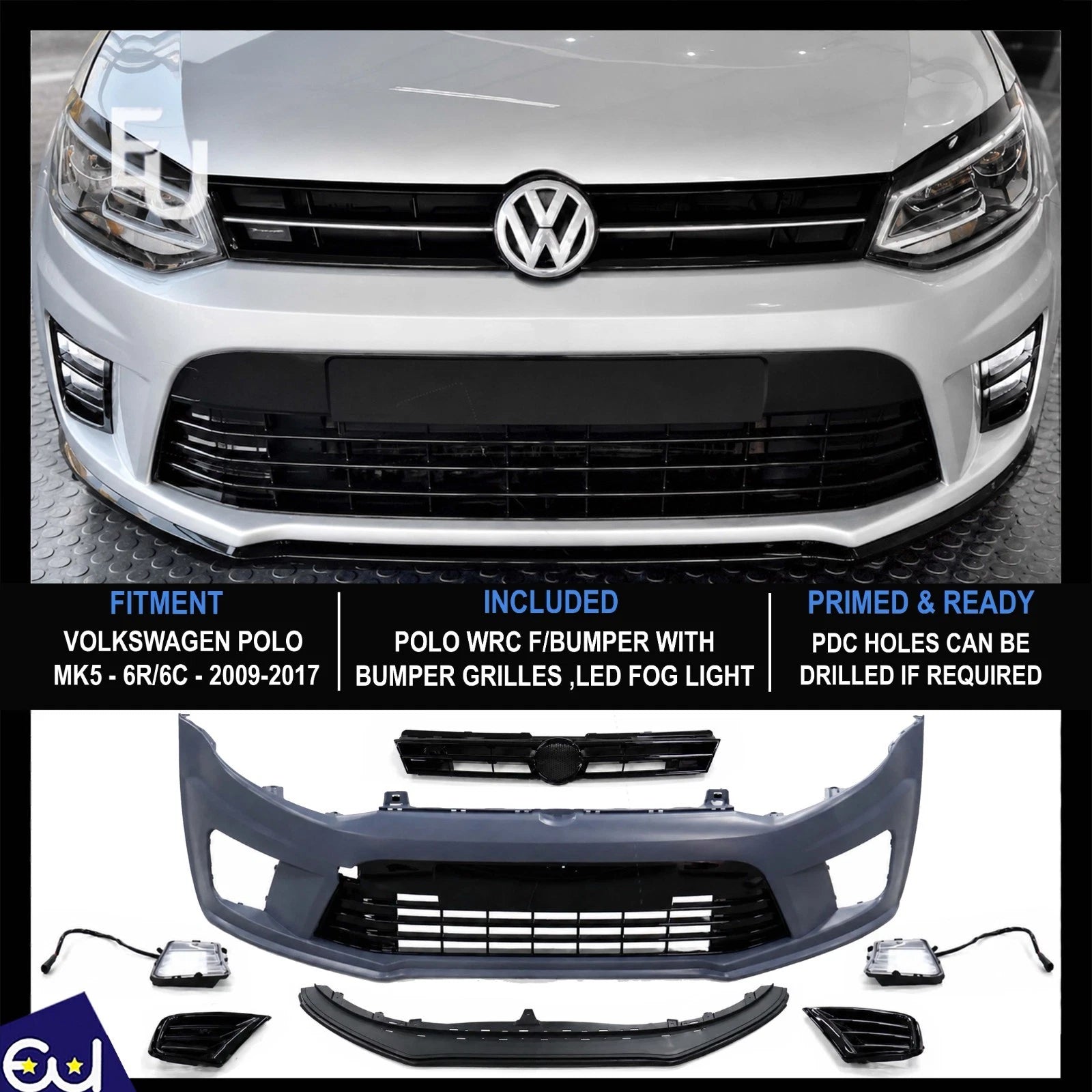 FOR VW POLO 2009-2017 FRONT BUMPER COMPLETE WITH GRILLES & LED WRC STYLE