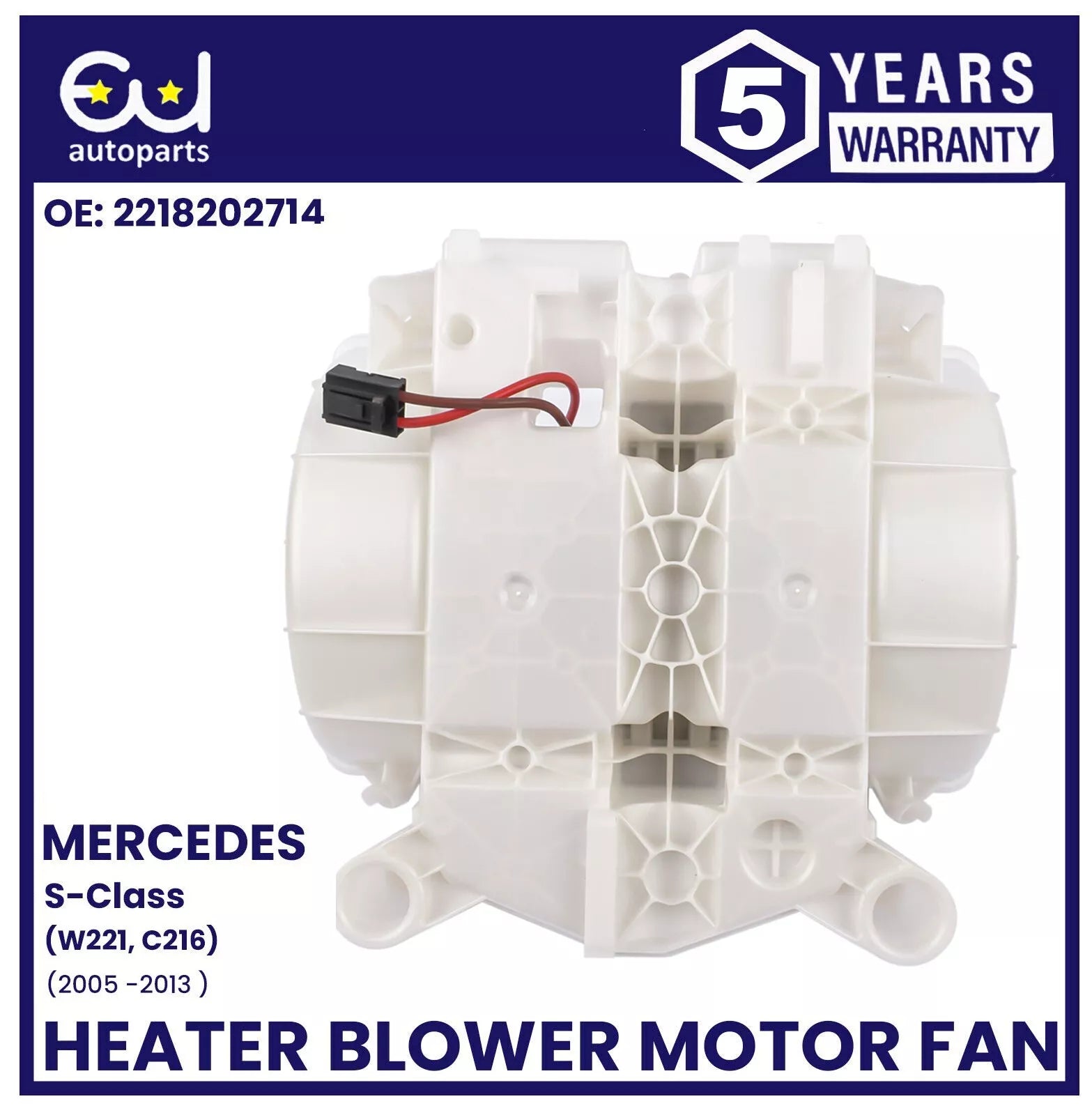 HEATER BLOWER MOTOR FAN FOR MERCEDES S-CLASS W221 C216 A2218202714 A2218200514