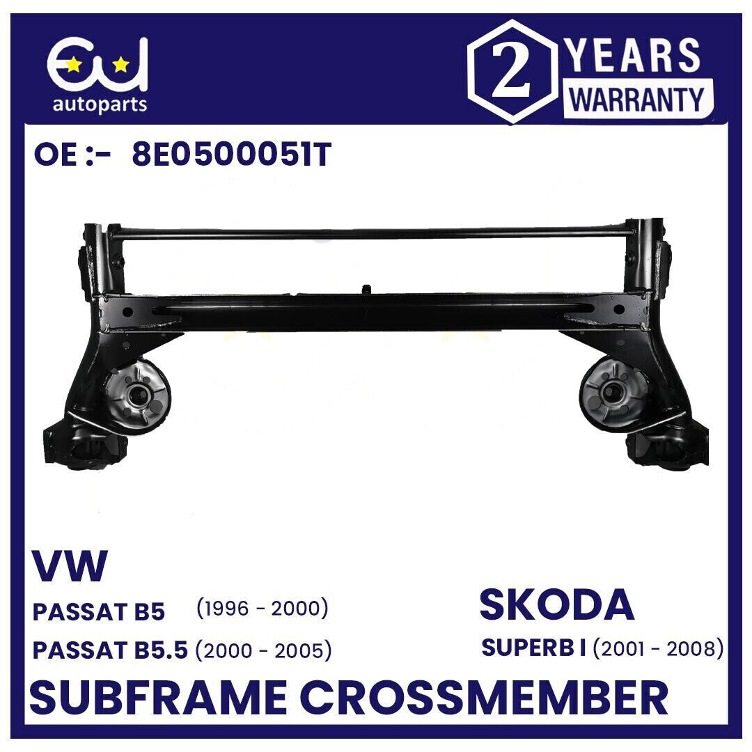 REAR AXLE SUBFRAME CROSSMEMBER BEAM FOR VW PASSAT B5 SKODA SUPERB MK1 01-08 FWD