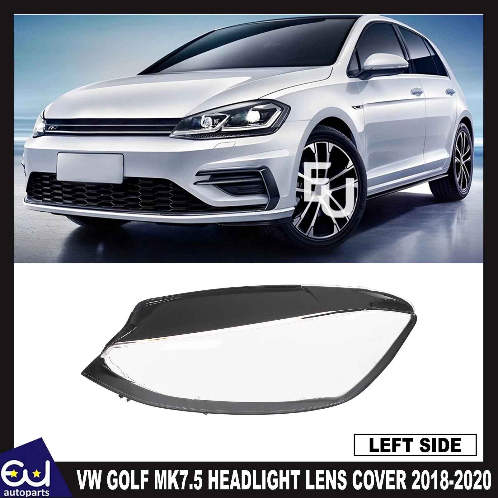 FOR VW GOLF MK7.5 FACELIFT LEFT PASSENGER SIDE HEADLIGHT LENS COVER LAMP 18-20