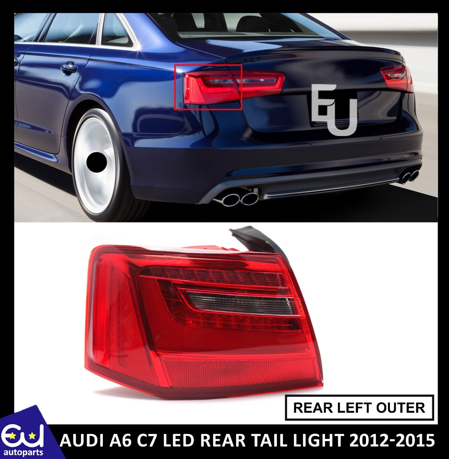 LEFT SIDE N/S LED REAR OUTER TAIL LIGHT LAMP FOR AUDI A6 S6 C7 SALOON 2012-2015