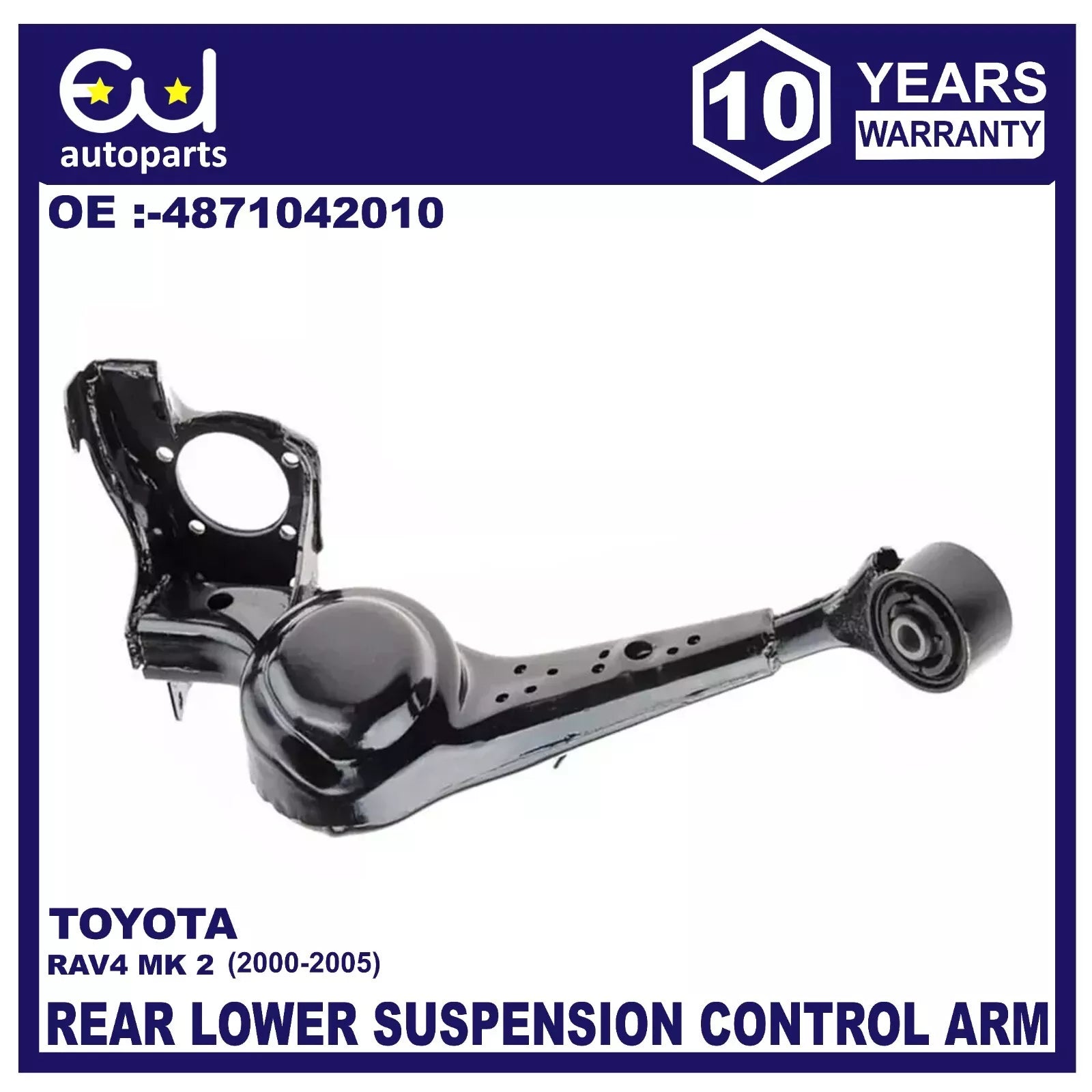 REAR LOWER RIGHT SUSPENSION TRAILING CONTROL ARM FOR TOYOTA RAV4 _A2_ MK2 00-05