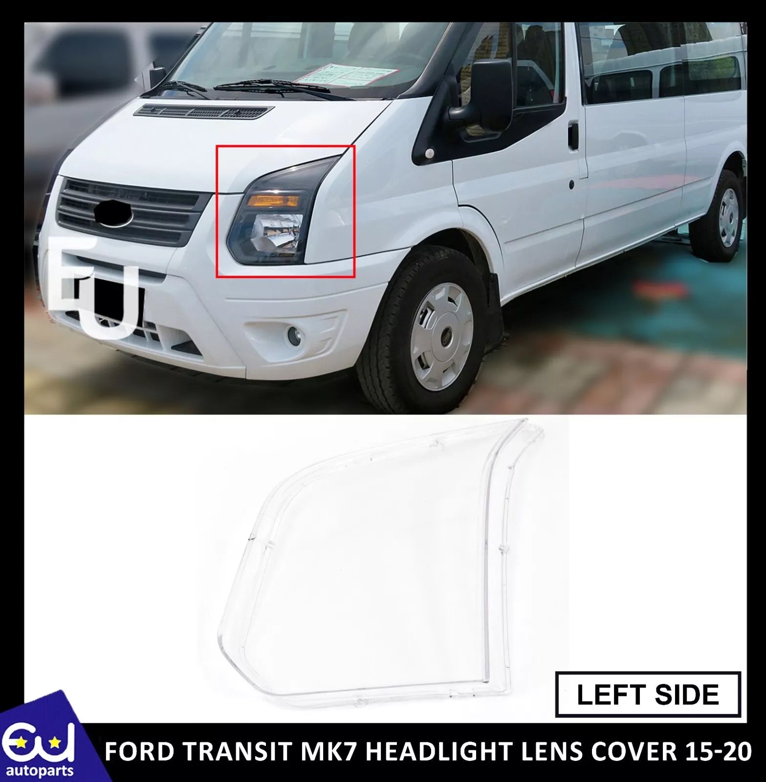 FOR FORD TRANSIT MK7 FACELIFT LEFT PASSENGER CLEAR HEADLIGHT LENS LAMP COVER